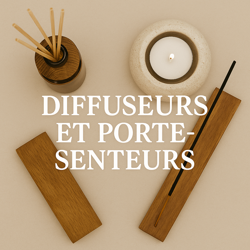 Diffuseurs & Porte-senteurs