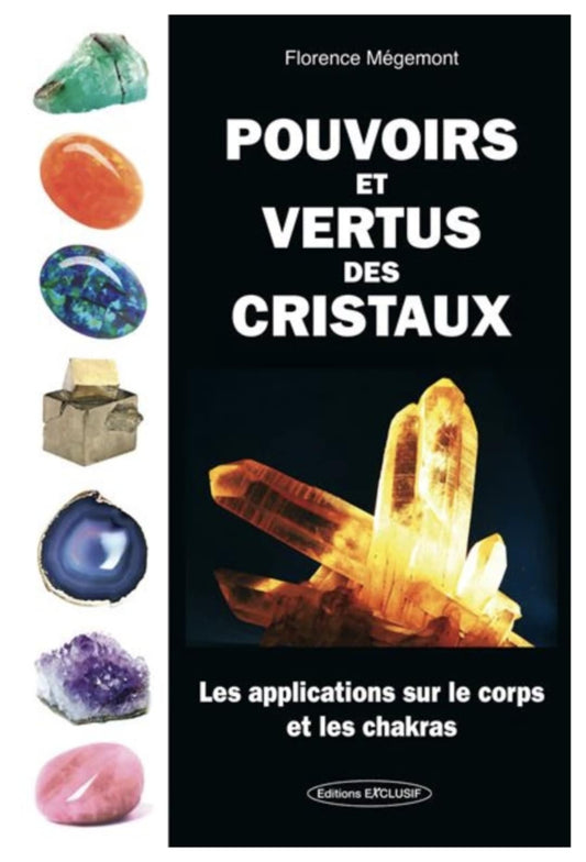 Pouvoirs et vertus des cristaux